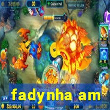 fadynha am